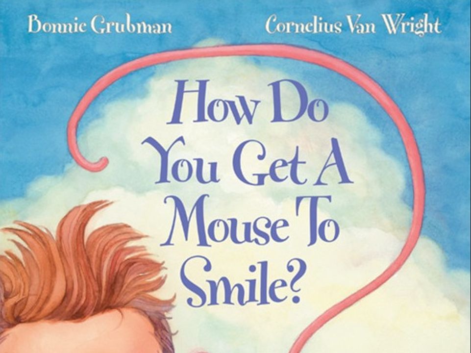 [图]【英语】《怎么才能让老鼠笑起来 How Do You Get A Mouse To Smile?》儿童英语绘本故事