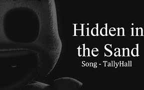 [图]【FNAF SFM】埋没于沙中 | Hidden in the Sand | Song by Tally Hall