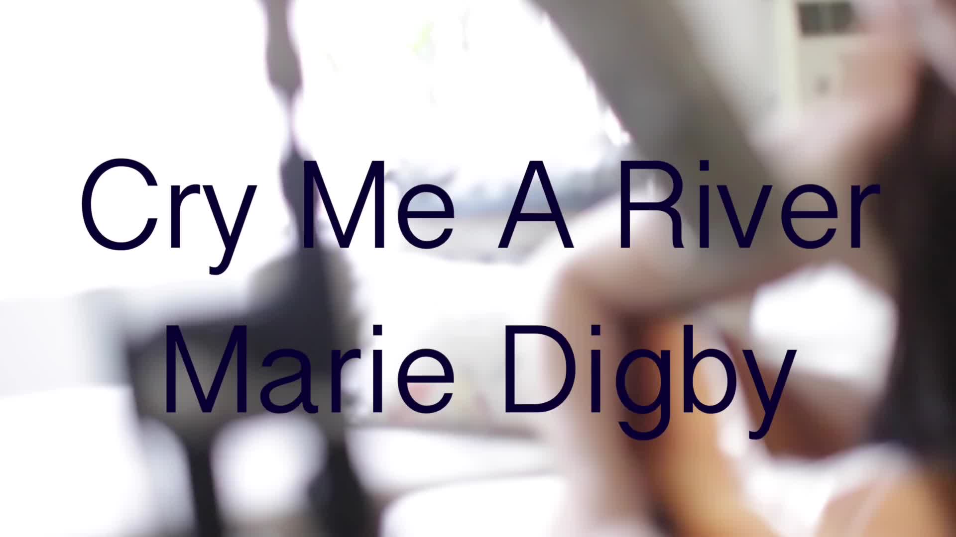 [图]Cry Me A River - Marie Digby Cover