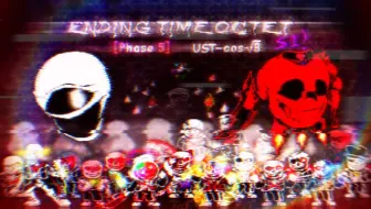 【Ending Time Octet/八重终结】S1 -Phase5-  UST-cos√3
