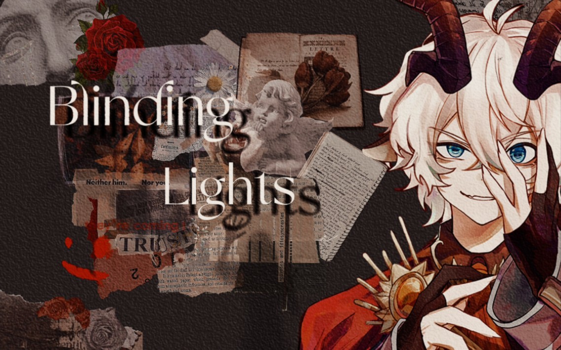 【凛-阿格里亚斯/歌切】《blinding lights》