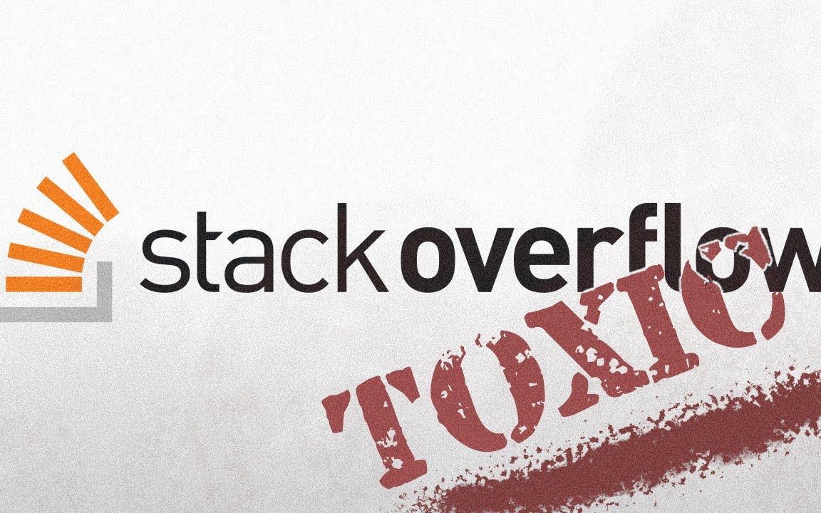 Stack Overflow:一个(对新手提问)充满敌意和偏见的网站哔哩哔哩bilibili