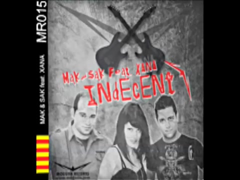 意大利电音舞曲 Indecent  MAK & SAK feat. XANA 2010哔哩哔哩bilibili