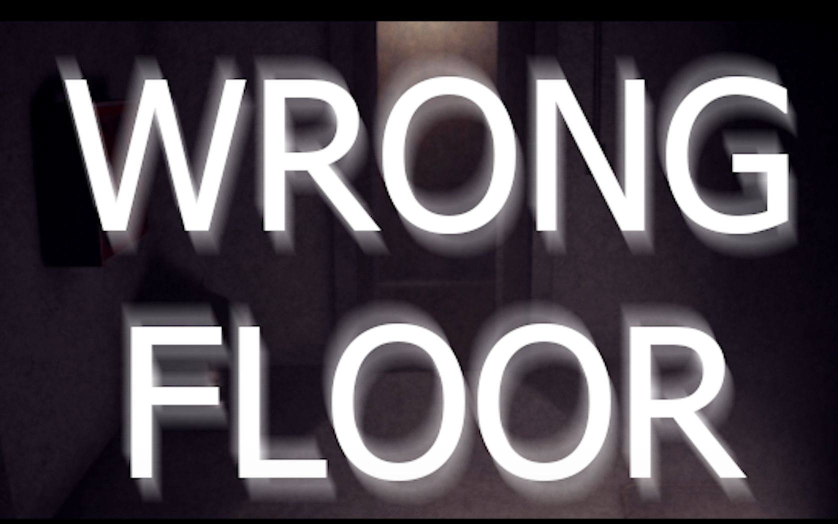 [图]闹鬼的地下室 【Wrong Floor】（LieJie的恐怖游戏）