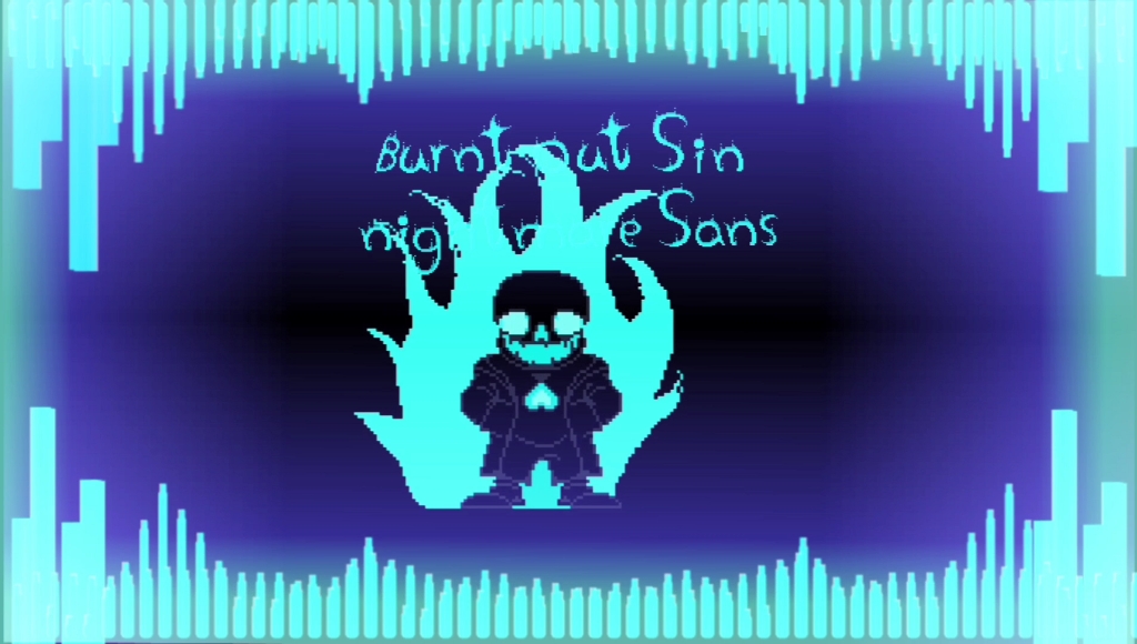 [图]【燃尽的罪恶-burnt out sin】噩梦化 Sans 审判曲“火冒杉丈”