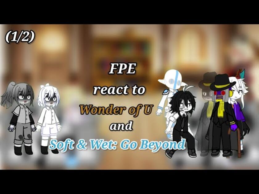 FPE react to Wonder of U and Soft _ Wet_ Go Beyond(1_2)_ MANGA SPOILER⚠ ...