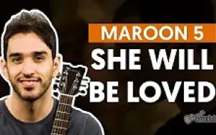 Tải video: She Will Be Loved【Maroon 5】Cifraclub吉他弹唱教学