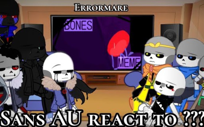 [图]Sans AU react ?? • Errormare and a little bit Destructivedeath (⚠️ Normal AU ⚠️)