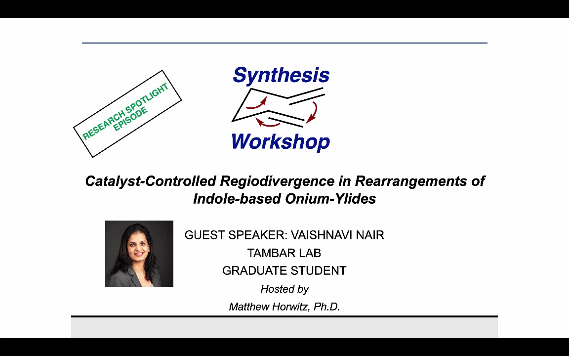Synthesis Workshop  Rearrangements of Indolebased OniumYlides with Vaishnavi哔哩哔哩bilibili