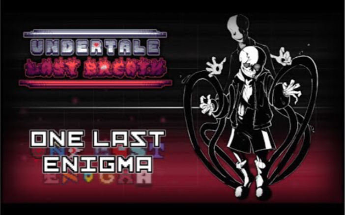 [图]One Last Enigma (An Enigmatic Encounter) (Undertale: Last Breath)