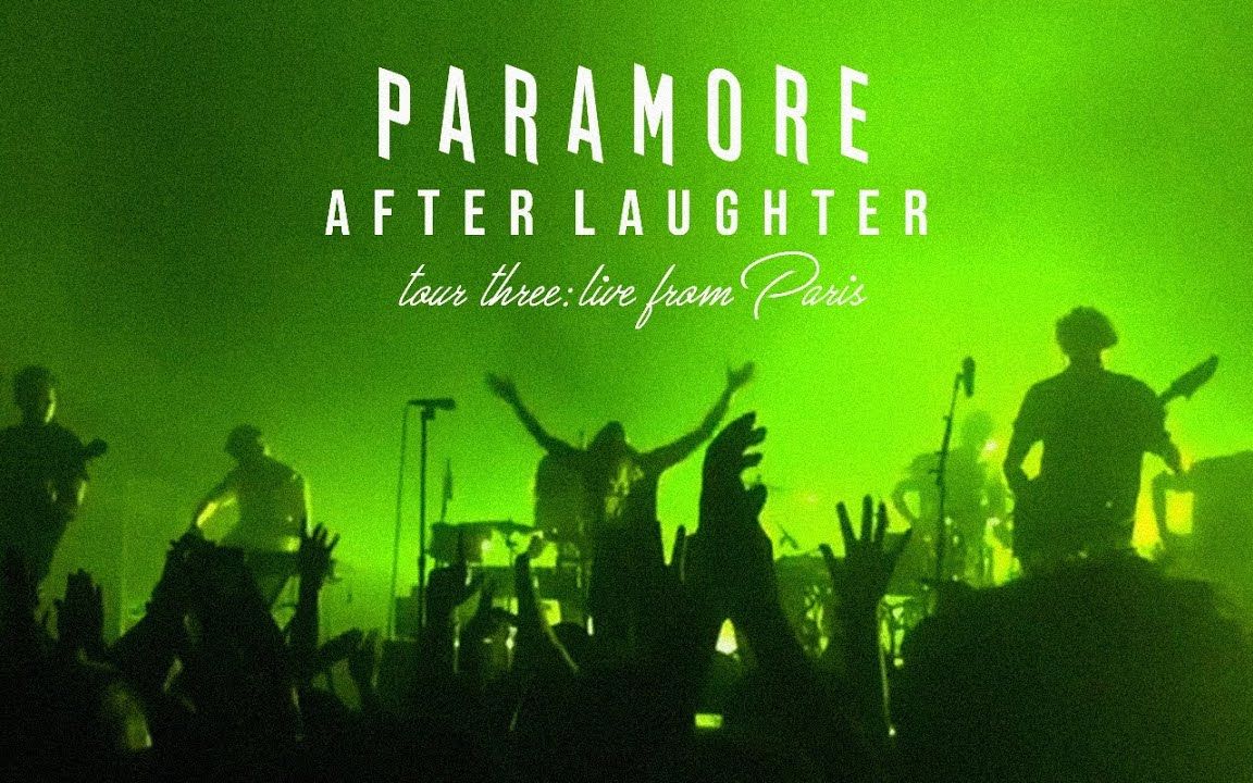 Paramore  2018 巴黎演唱会 | After Laughter Tour Three: Live from Paris哔哩哔哩bilibili