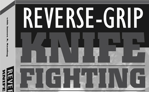 "武器大师" 詹姆斯·阿尔伯特·基廷(james a. keating) 反握刀格斗