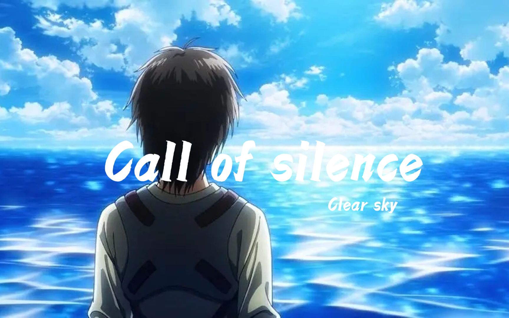 循环歌曲 | "海的那边是什么?" |《call of silence》