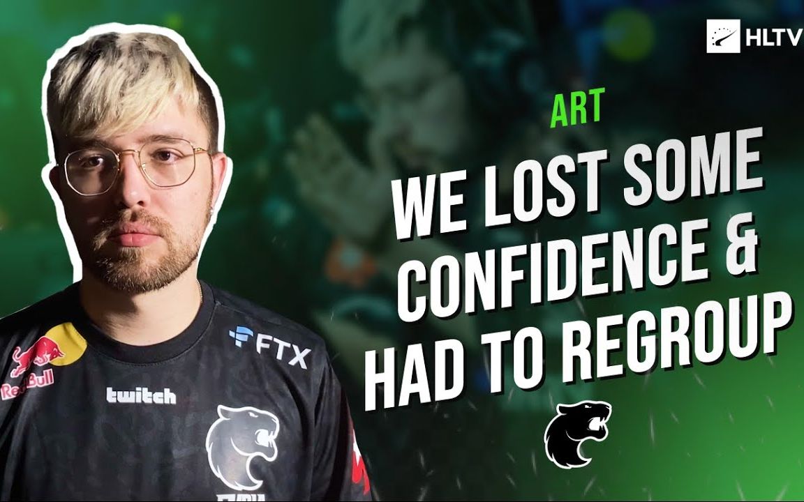 【furia】art:我们需要信心,并且吸取教训_csgo