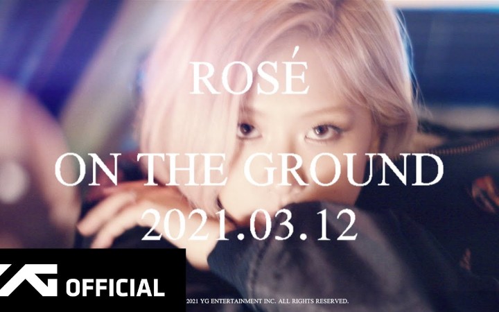 [图]ROSÉ SOLO主打“On the Ground”MV！