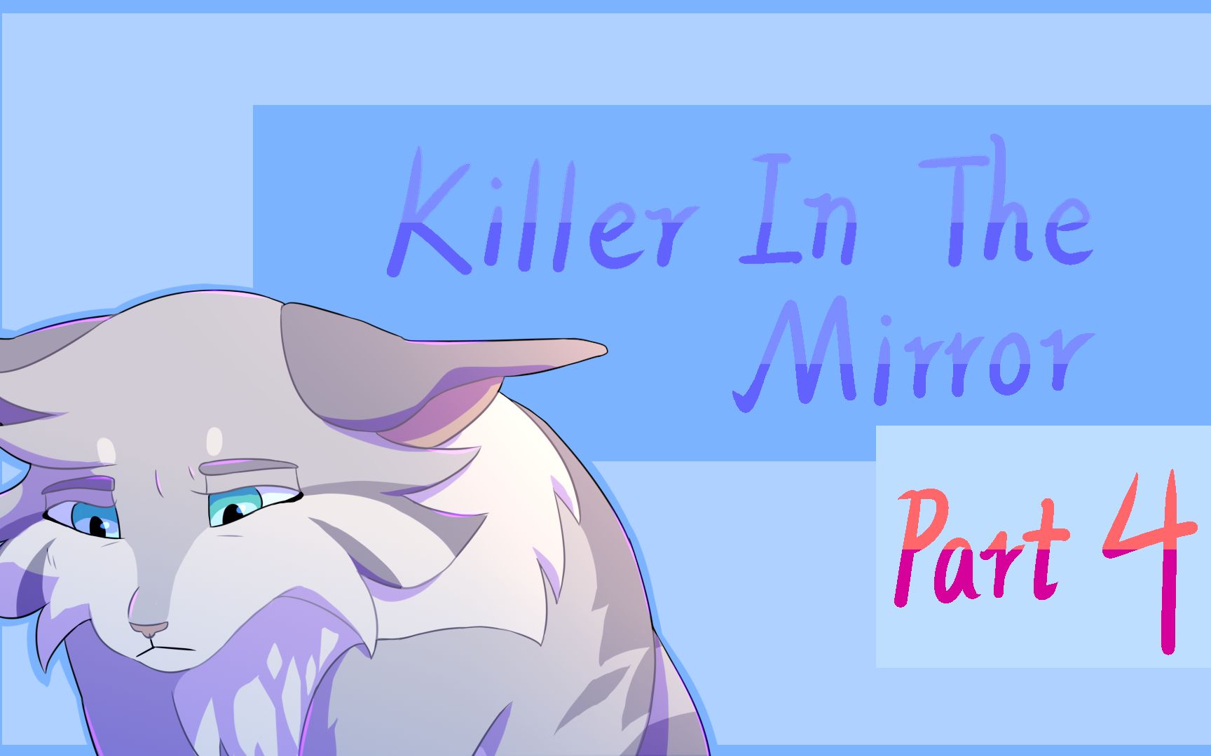 【猫武士/鬃霜】killer in the mirror map part 4