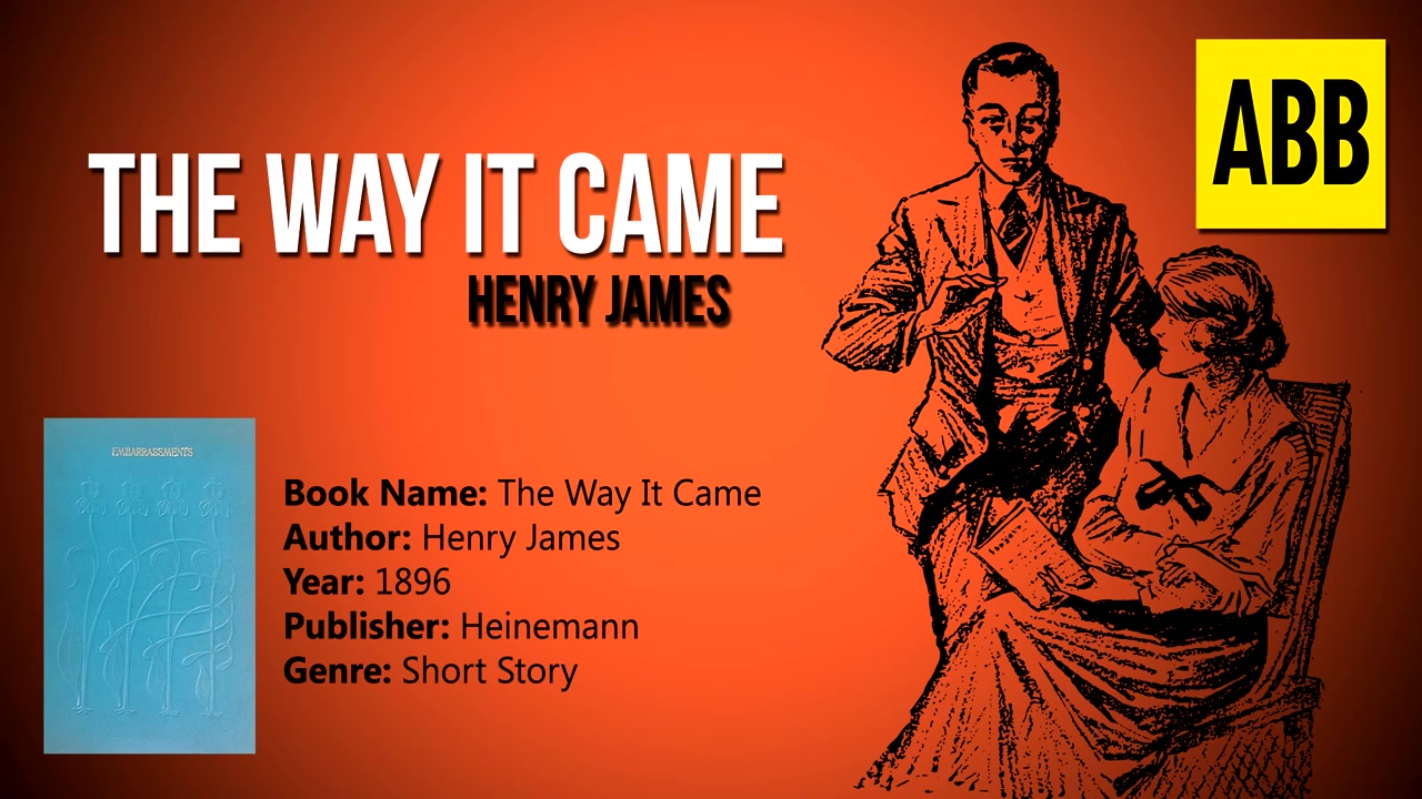 英文有声书《来时路》The Way It Came 亨利ⷮŠ詹姆斯哔哩哔哩bilibili