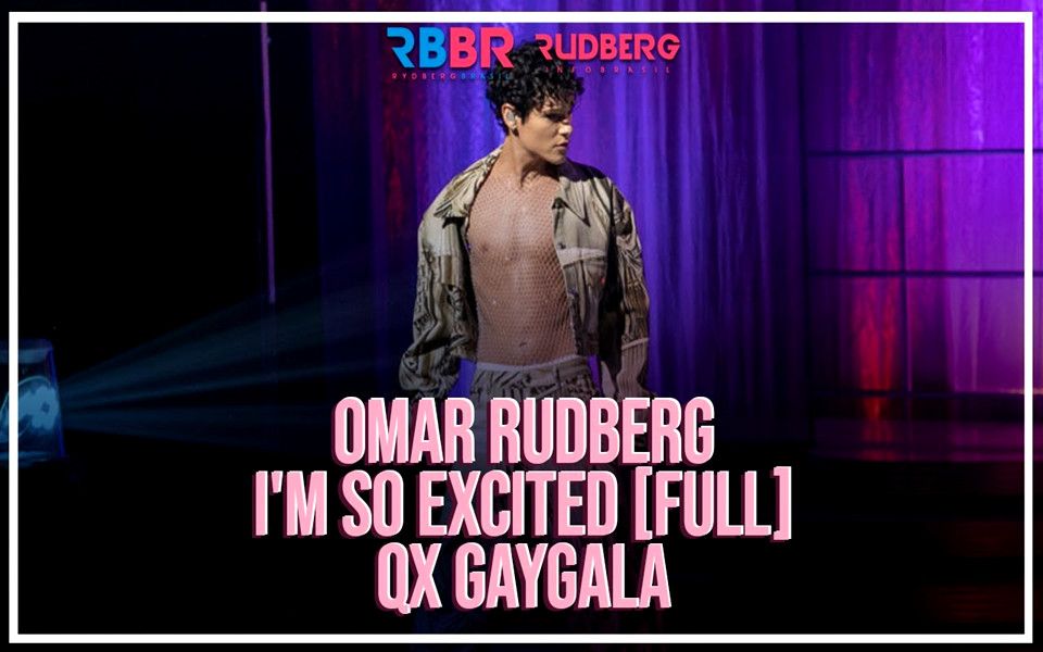 欧玛Omar Rudberg  I'm So Excited  QX GALAN 2023哔哩哔哩bilibili