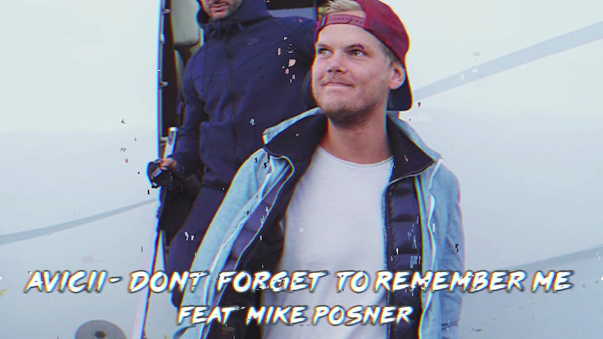 [图]Avicii-Dont Forget To Remember Me Ft. Mike Posner【未发布的泄露曲】