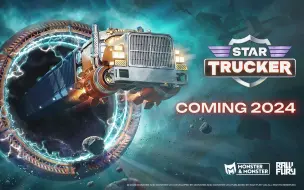 Download Video: 开破飞船+太空捡垃圾？开放世界新游《星际卡车司机 Star Trucker》预计2024年发售