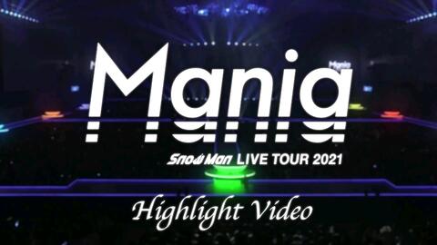 Snow Man LIVE TOUR 2021 Mania