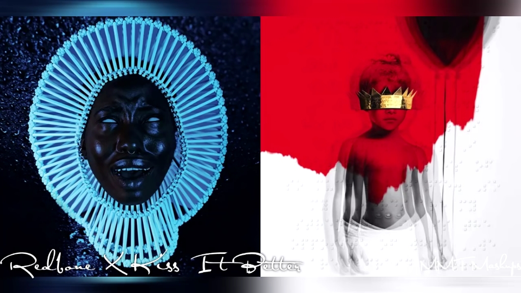 [图]Redbone × Kiss It Better - Childish Gambino & Rihanna（Mashup）