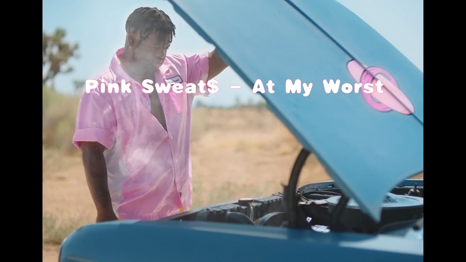 【pink sweats中字】pink sweat$ - at my worst.