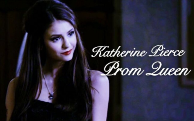 [图]【Katherine Pierce／凯瑟琳皮尔斯】Prom Queen 吸血鬼日记k女王混剪