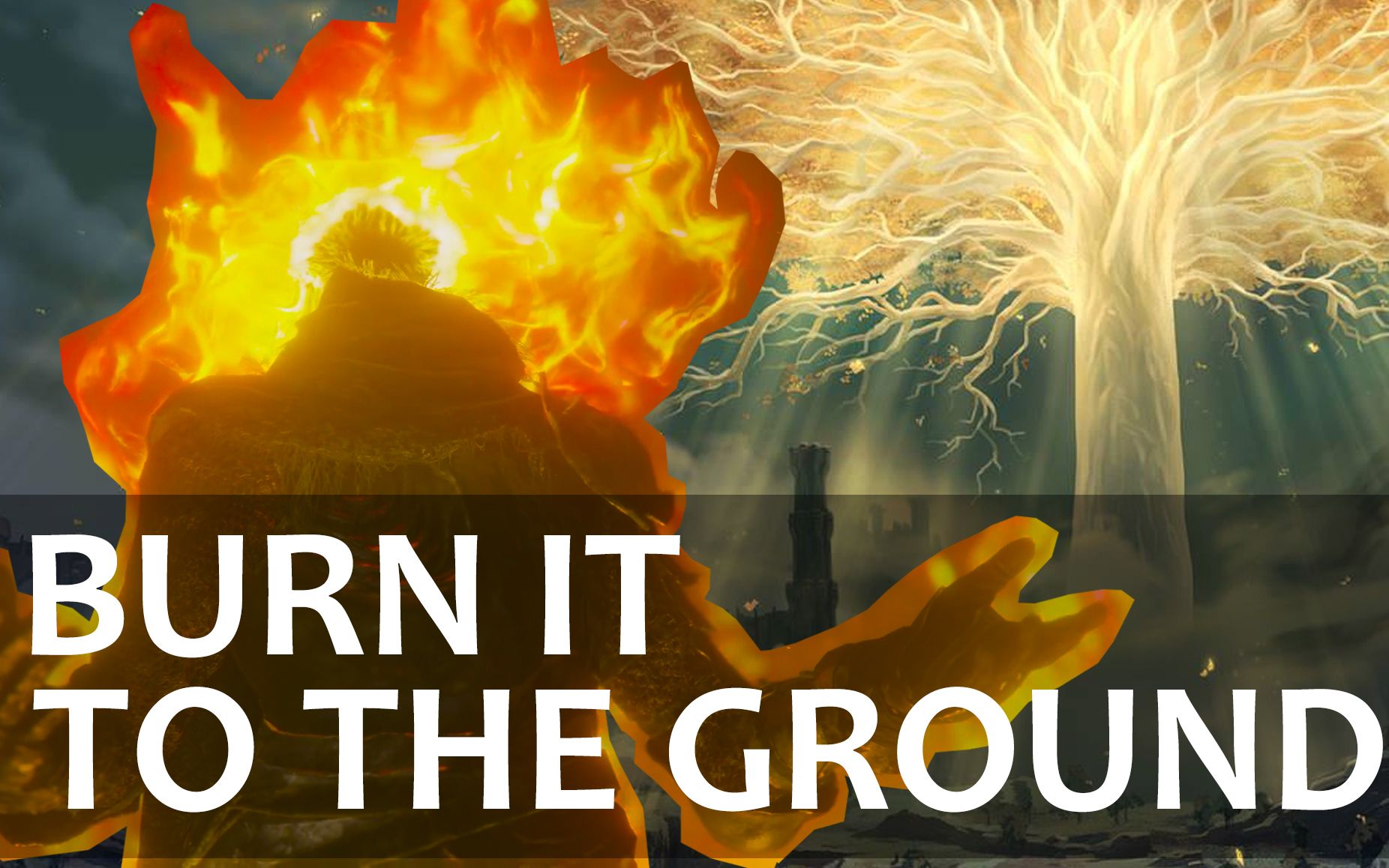 【艾尔登法环】【混剪】愿混沌主宰世界!burn it to the ground