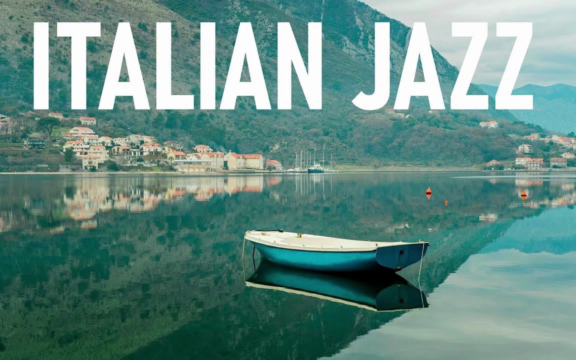 [图]Relaxing Time - Enchanting Soothing Italian Jazz Chill Out Background Music