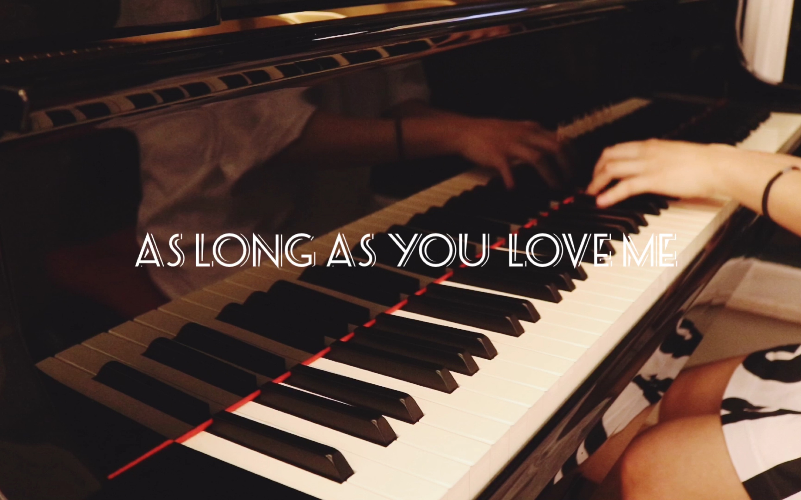 [图]【钢琴】As long as you love me