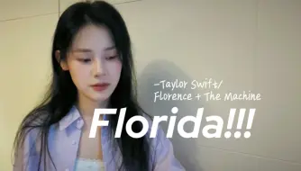 Download Video: 【翻唱】Florida!!! -Taylor Swift/ Florence + The Machine/TTPD cover