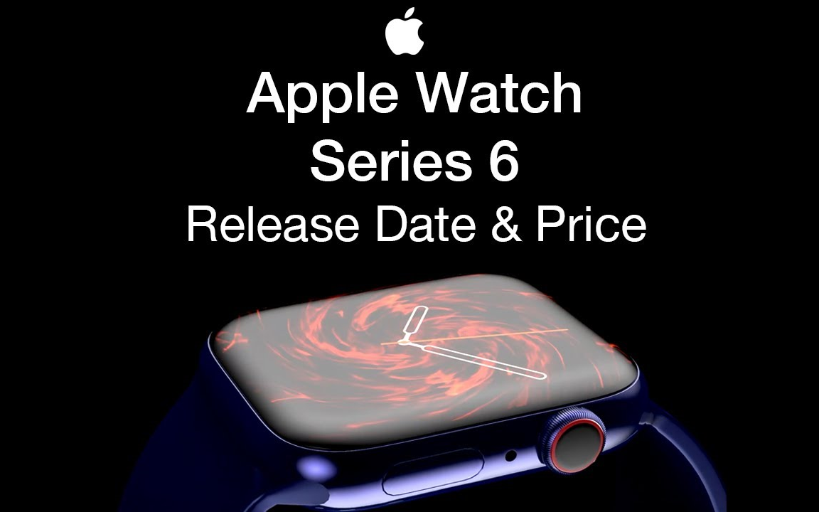 苹果Apple Watch 6发布日期和价格 – Watch Series 6 Launch Last Summary哔哩哔哩bilibili