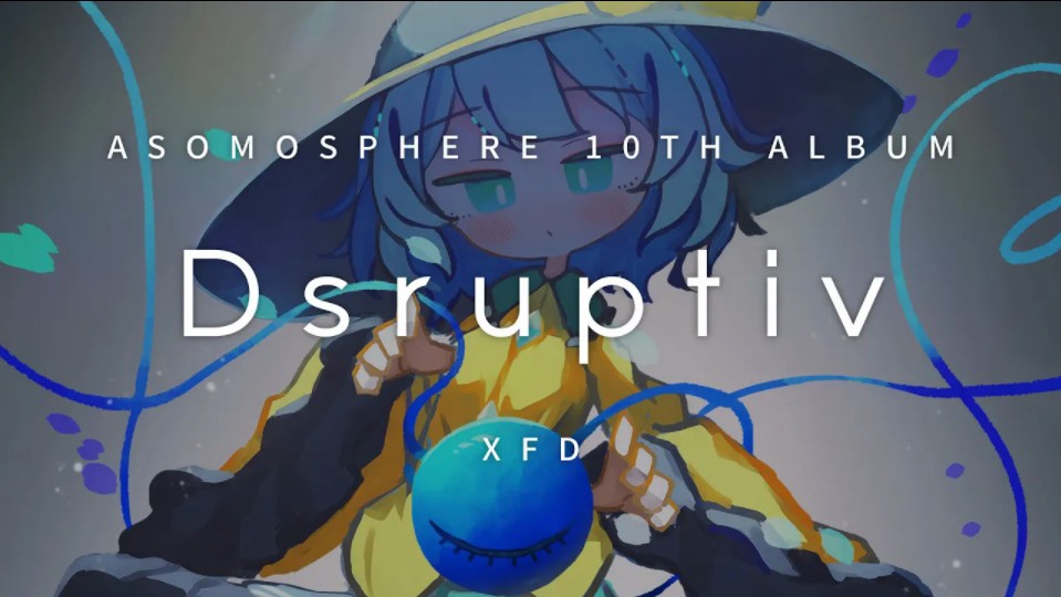 【例大祭21XFD】Dsruptiv【Asomosphere】哔哩哔哩bilibili