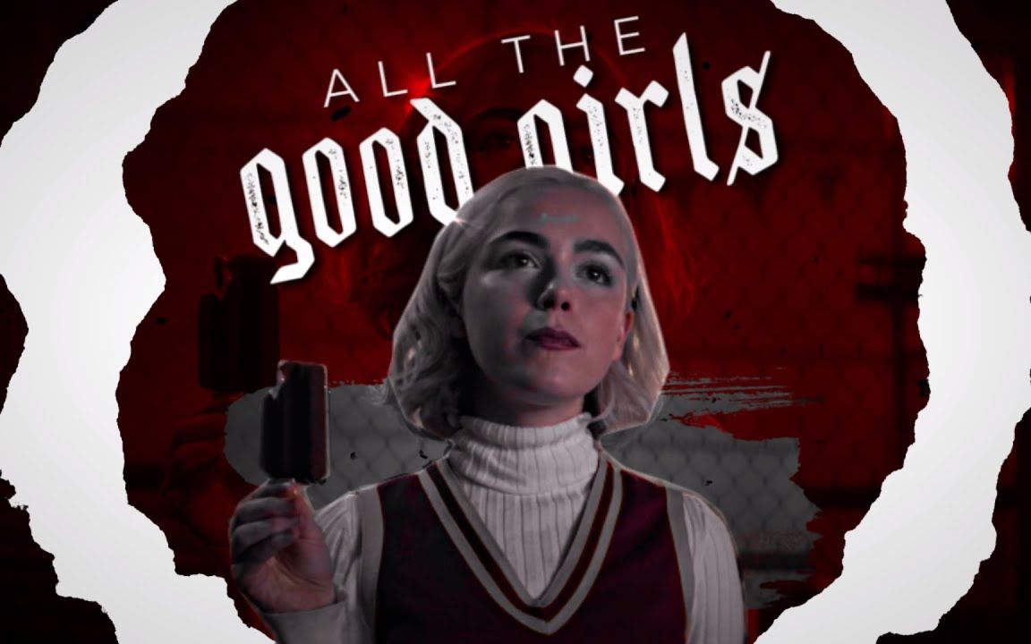 [图]【搬运/萨布丽娜的惊心冒险】All The Good Girls Go To Hell || Sabrina Spellman