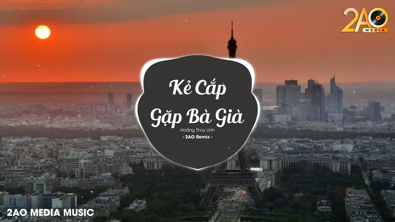 [图]Kẻ Cắp Gặp Bà Già (2AO Remix) - Hoàng Thùy Linh _ Bản Mix Hay Nhất