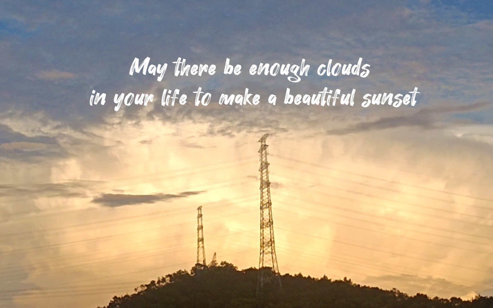 [图]“May there be enough clouds in your life to make a beautiful sunset”