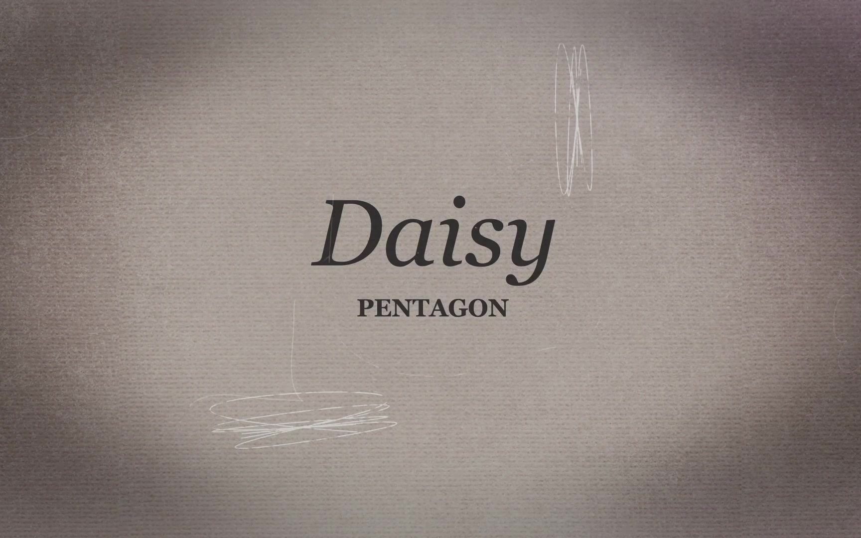 [图][MV] PENTAGON - '雏菊/Daisy (Japanese Ver. & Chinese Ver)' Lyric Video