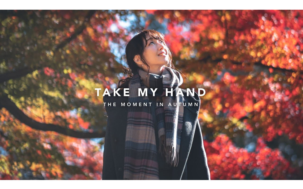 [图]【爱了！AUXOUT最新作品《TAKE MY HAND 》】油管大神日本旅拍摄影师 AUXOUT与夏目小姐姐