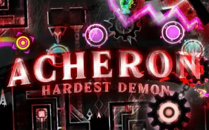 下载视频: 【转载】[First Victor] Acheron 100% by Doggie（HARDEST DEMON）