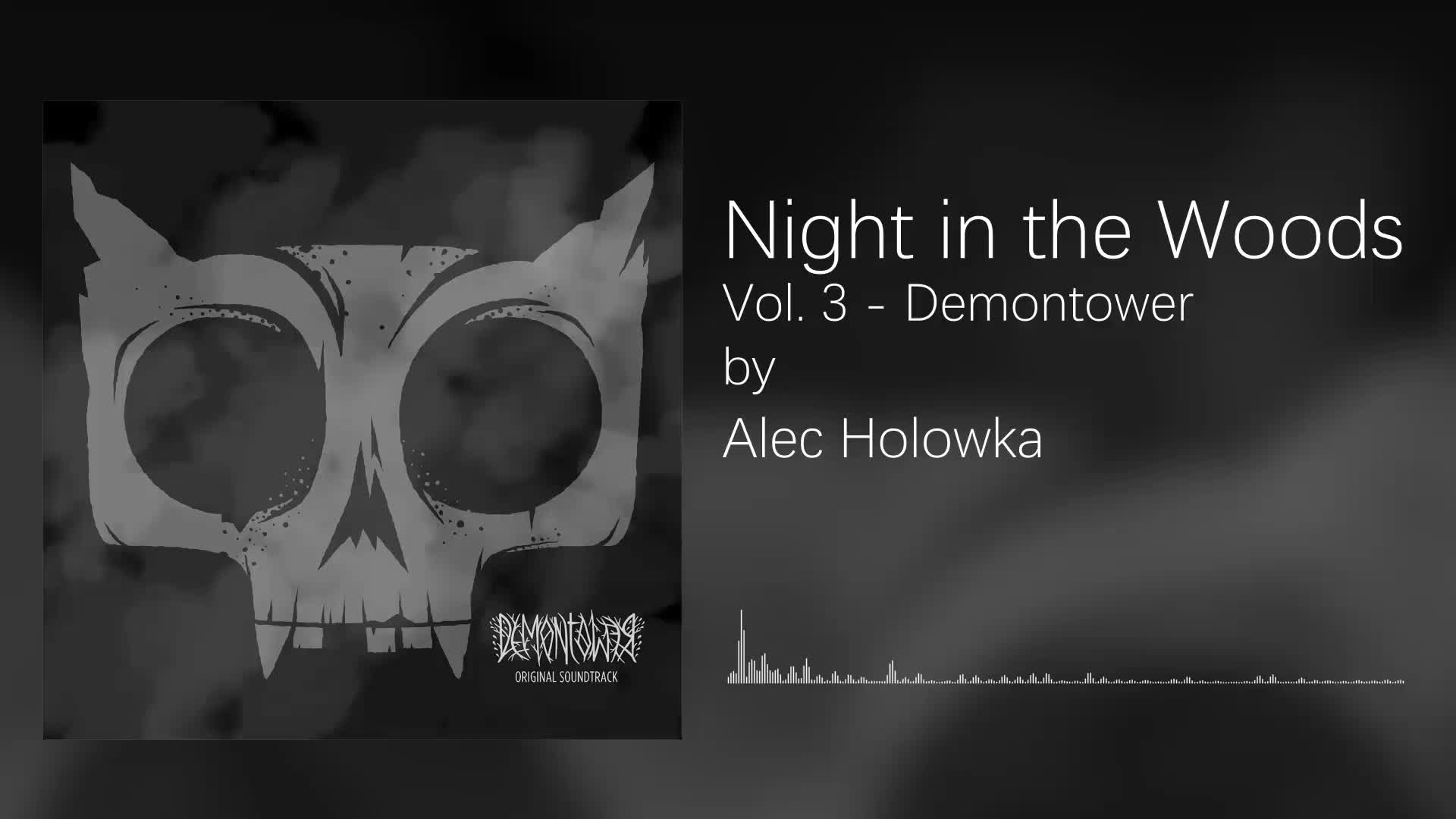 [图]Alec Holowka -《Night in the Woods林中之夜原声集3》- Demontower