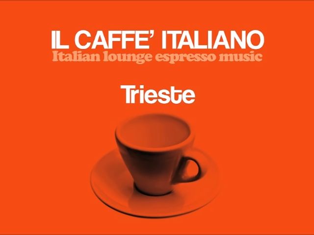 top lounge and chillout music caffè italiano trieste