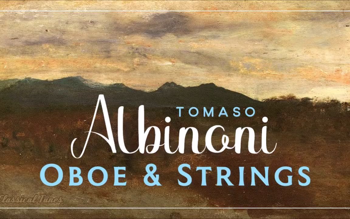 阿尔比诺尼 最佳双簧管和弦乐协奏曲 the best tomaso albinoni oboe