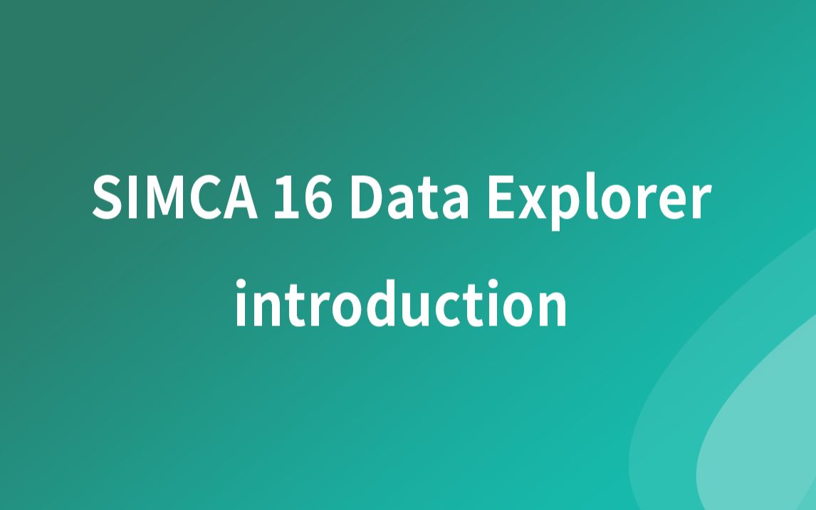 SIMCA软件教程SIMCA 16 Data Explorer introduction哔哩哔哩bilibili