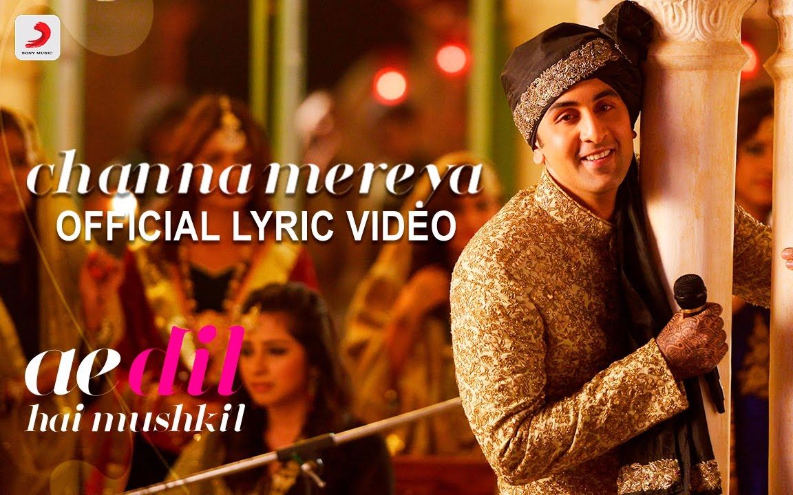 [图]【Arijit Singh】宝莱坞电影《Ae Dil Hai Mushkil》插曲《Channa Mereya》歌词MV