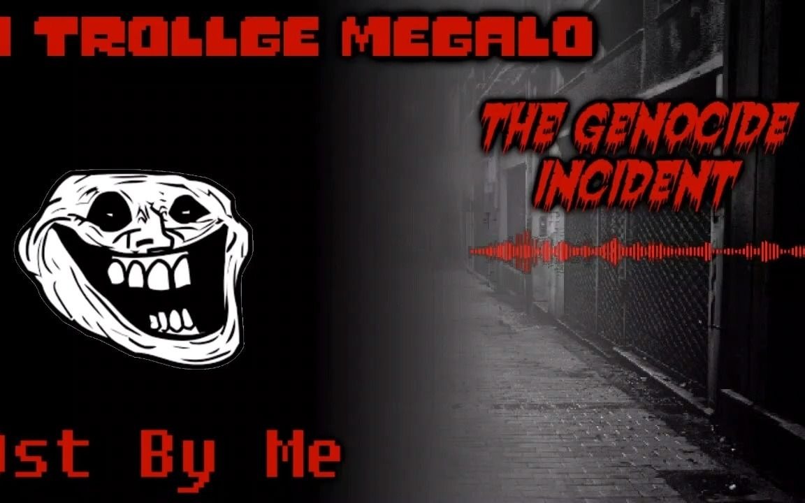 [图]【NO AU】The Genocide Incident (A Trollge Megalo)