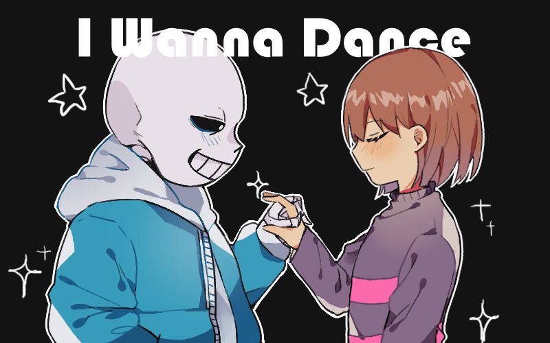 [图]【Undertale】【SF】I wanna dance(meme)