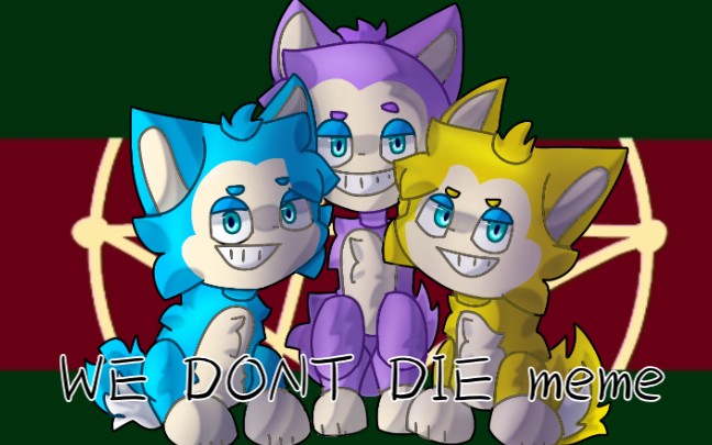 tattletail小闹闹/圣诞节〗we dont die meme