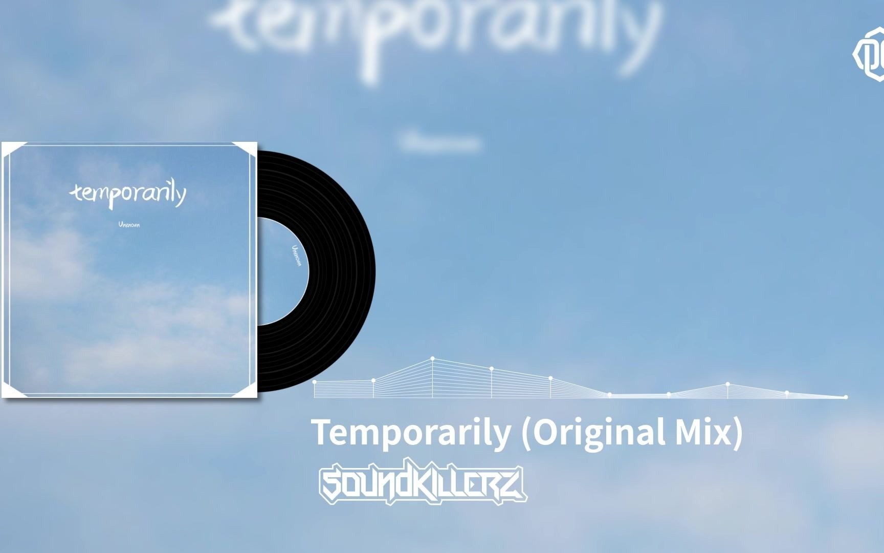 SoundKillerZ  Temporarily (Original Mix)哔哩哔哩bilibili