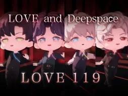 Download Video: 【恋与深空】全员超A的 LOVE119